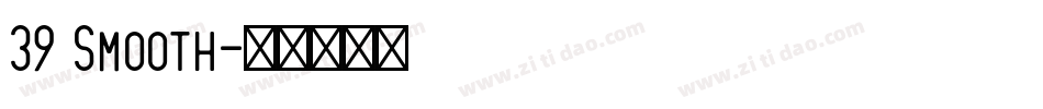 39 Smooth字体转换